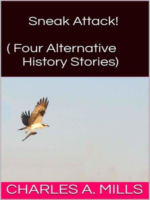 cover image of Sneak Attack! (Four Alternative History Stories)